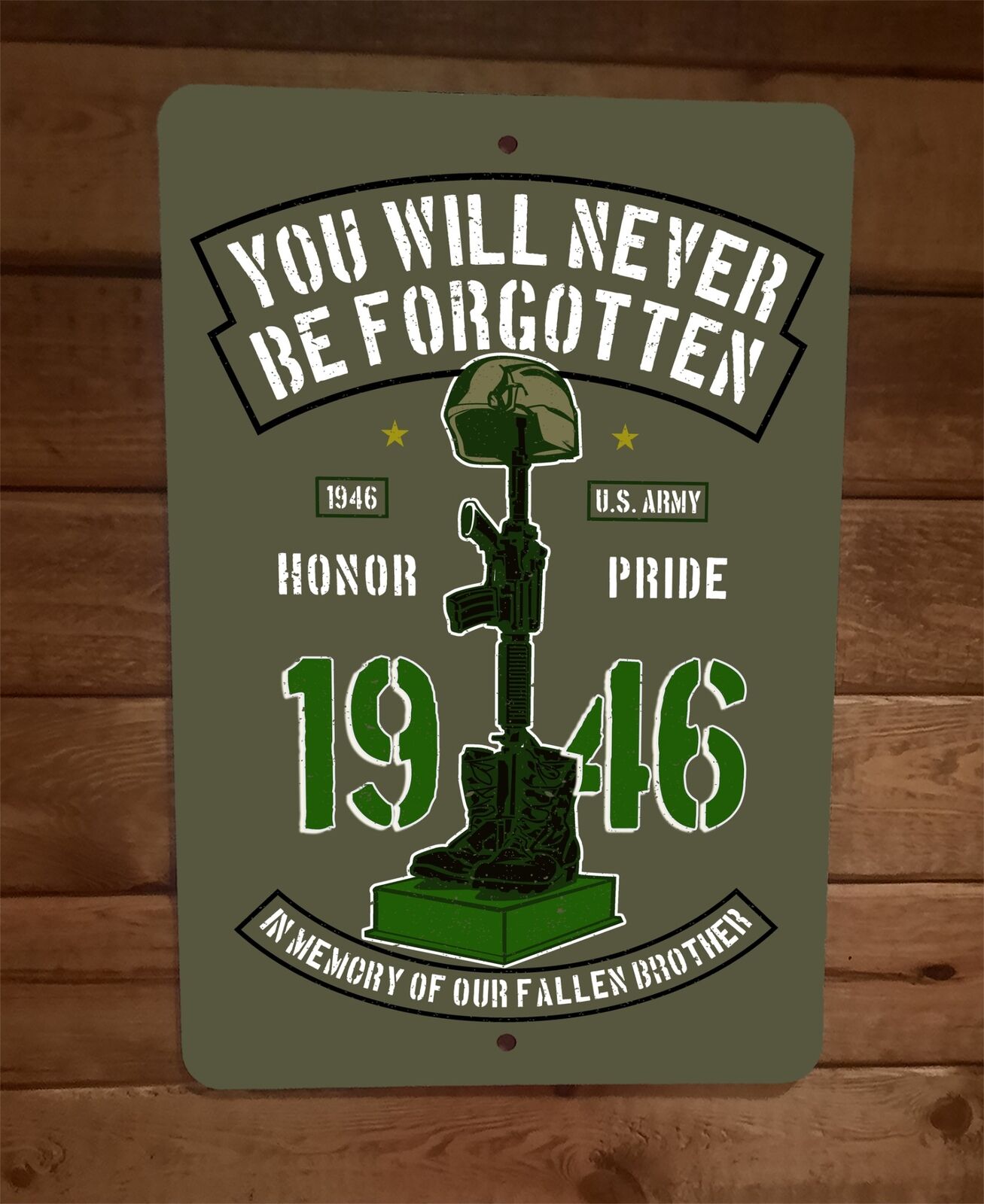 1946 You Will never Be Forgotten Military Army War 8x12 Metal Wall Sign Poster