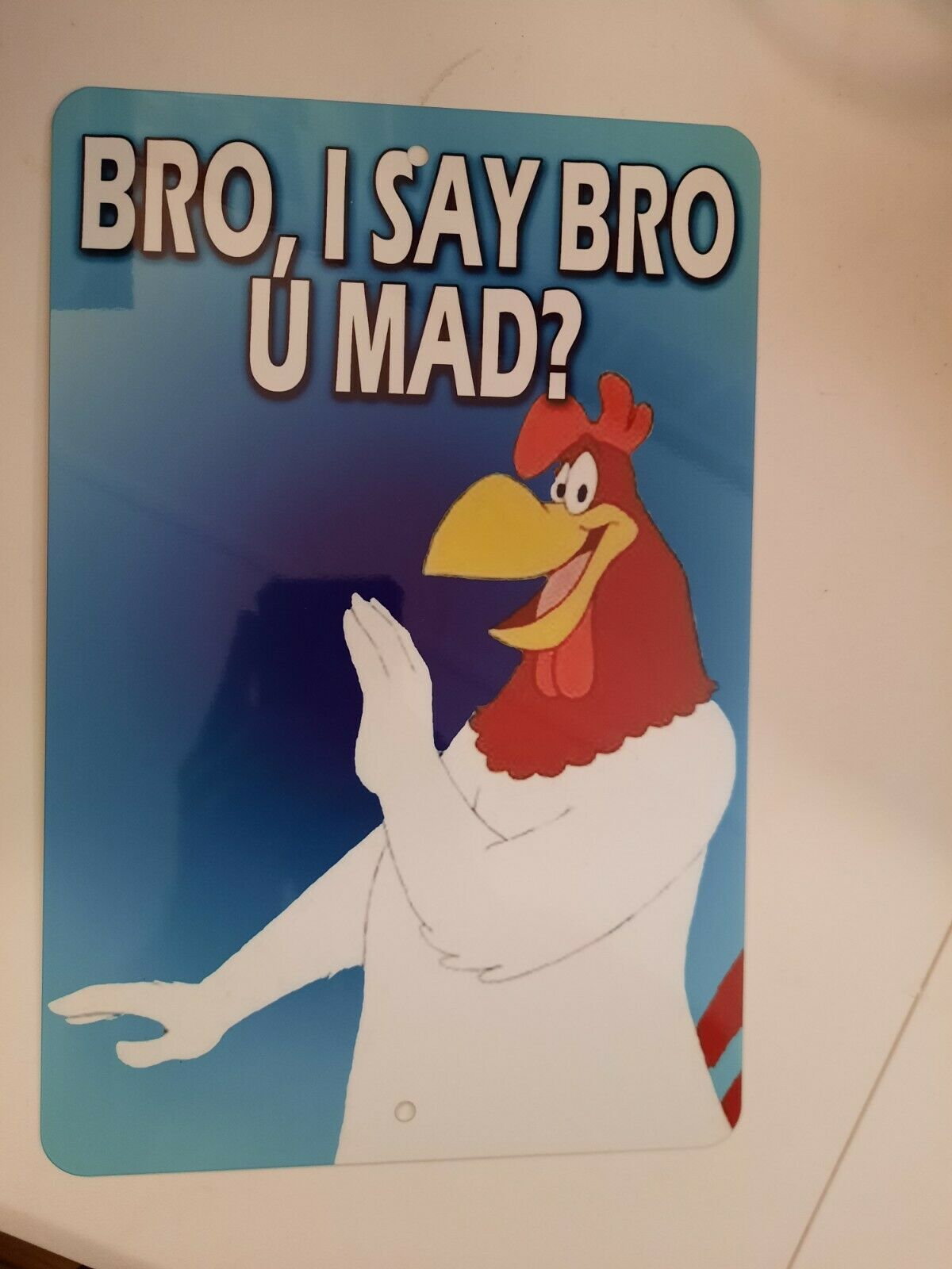 Foghorn Leghorn BRO I SAY BRO U MAD? 8x12 Metal Wall Sign Classic Cartoon Looney Tunes