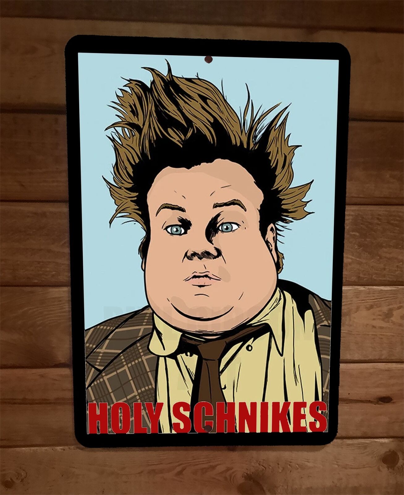 Holy Schnikes 8x12 Metal Wall Sign Chris Farley
