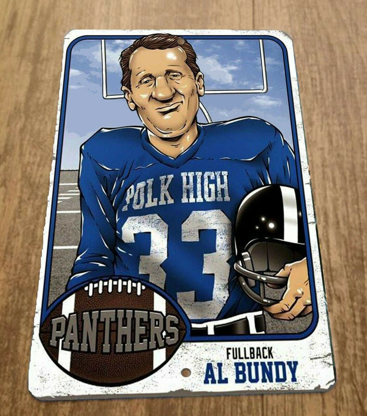 Al Bundy Polk High Football Panthers Fullback 8x12 Metal Wall Sign from Sitcom TV Show