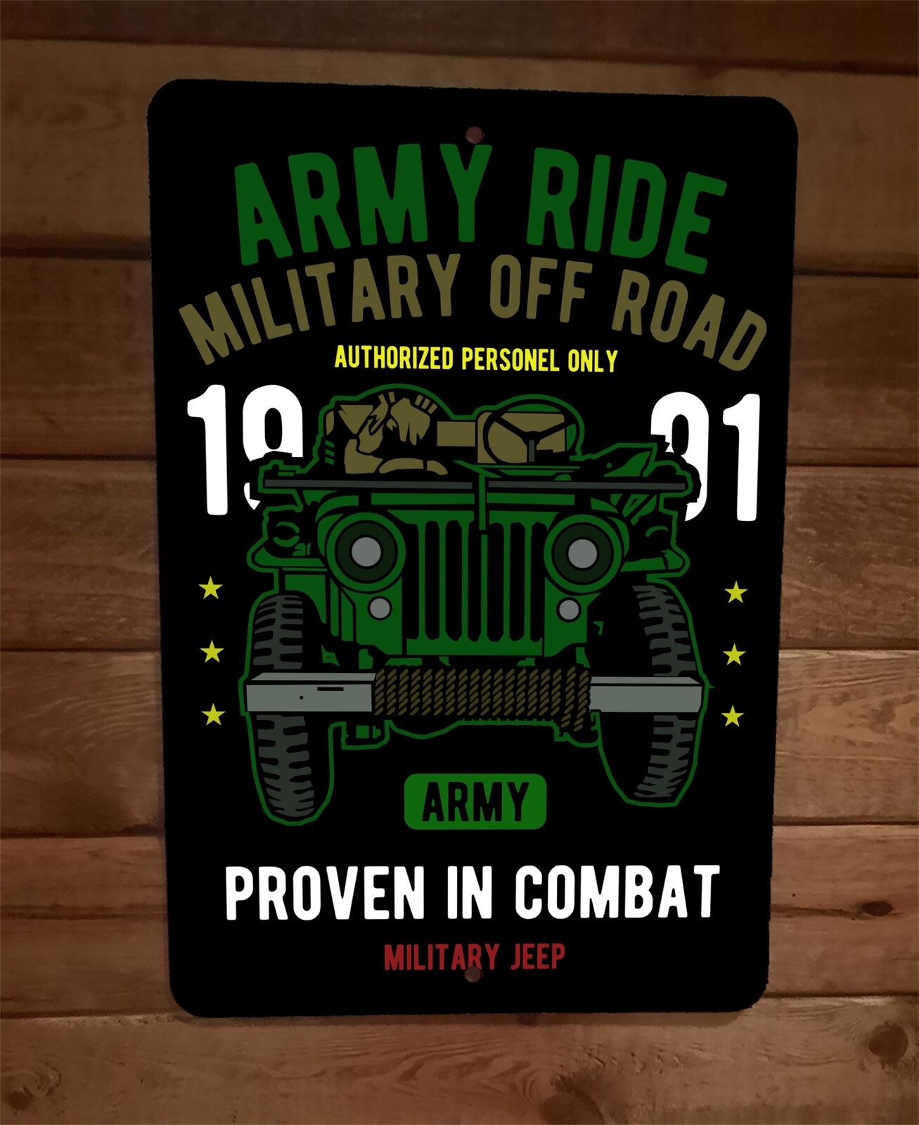 Army Ride Military Off Road Jeep Proven in Combat 8x12 Metal Wall Sign