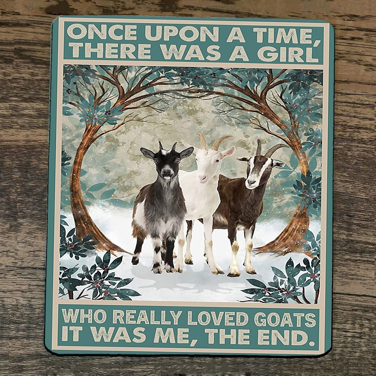 Mouse Pad Once Upon a Time There was a Girl who Really Loved Goats