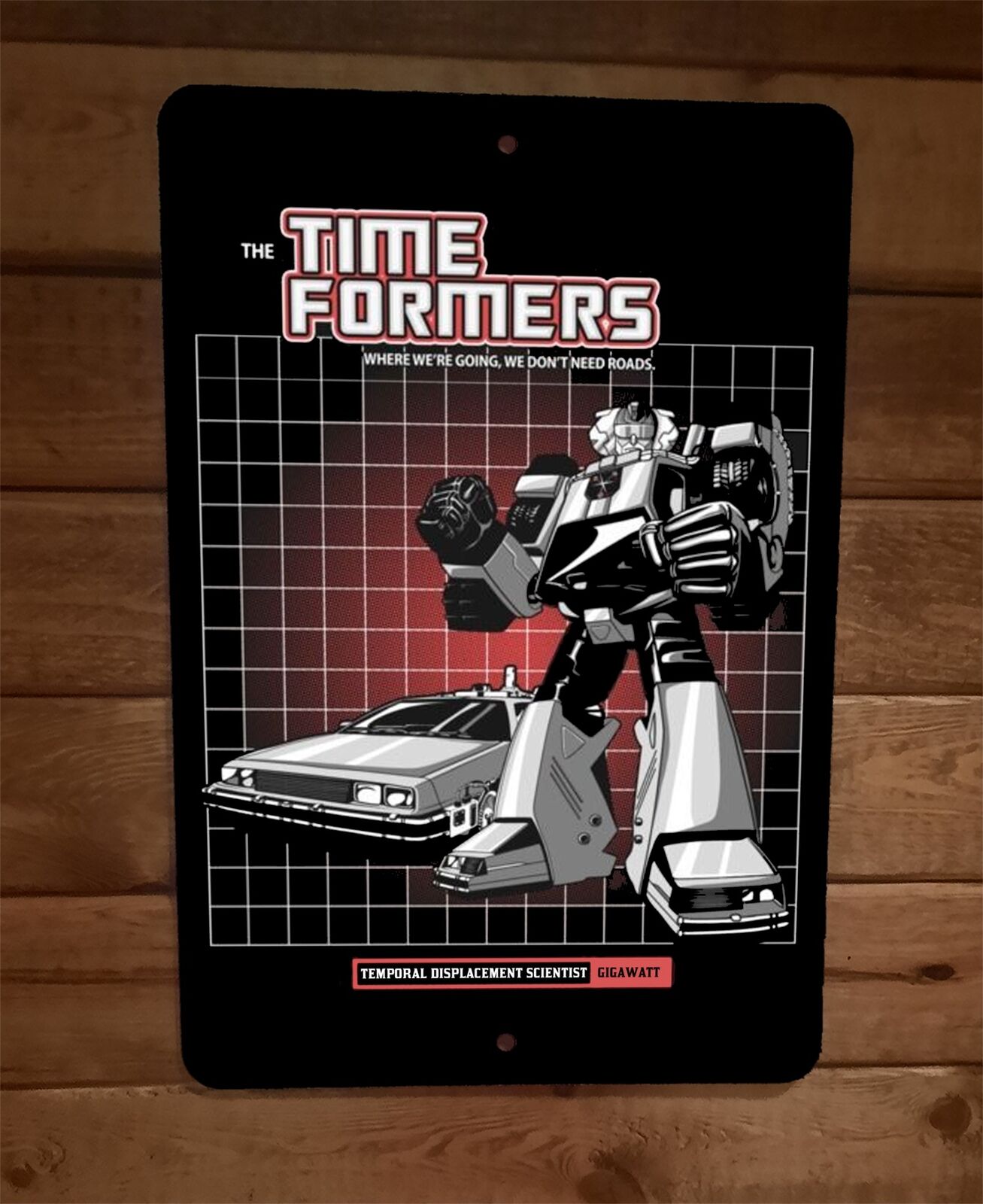 Gigawatt the Time Transformer DeLorean Back to the Future 8x12 Metal Wall Sign