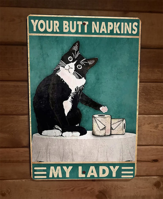 Your Butt Napkins My Lady Black Cat 8x12 Metal Wall Sign Animal Poster #3