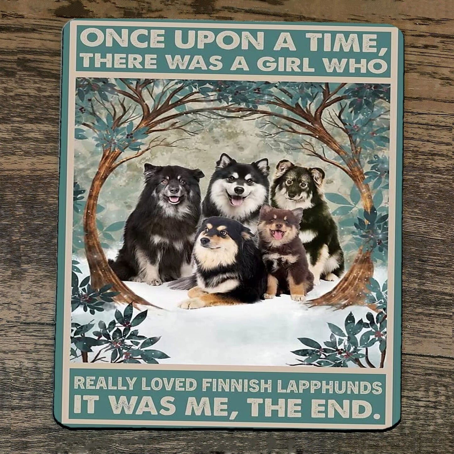 Mouse Pad Once Upon a Time There was Girl who Really Loved Finnish Lapphund Dogs