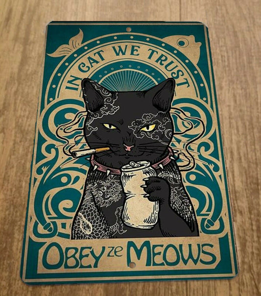 In Cat We Trust Obey ze Meows Black Cat 8x12 Metal Wall Sign Animals