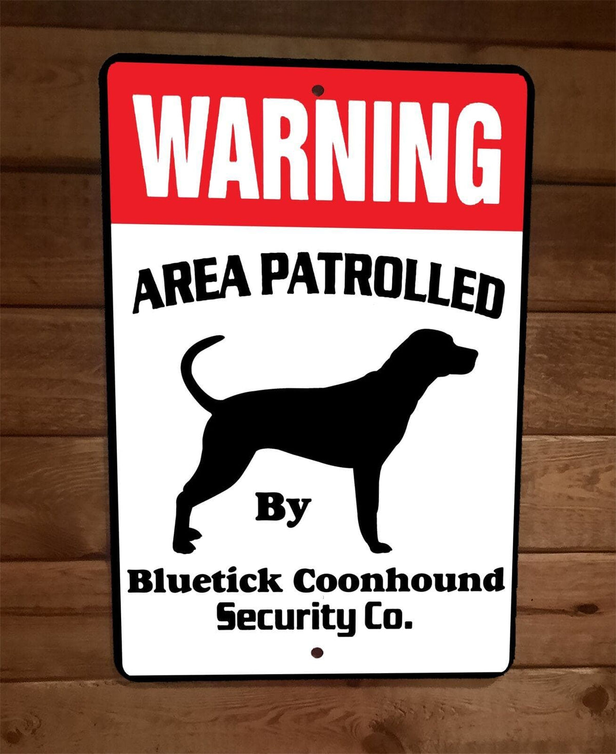 Warning Area Patrolled Bluetick Coonhound Security 8x12 Wall Animal Dog Sign