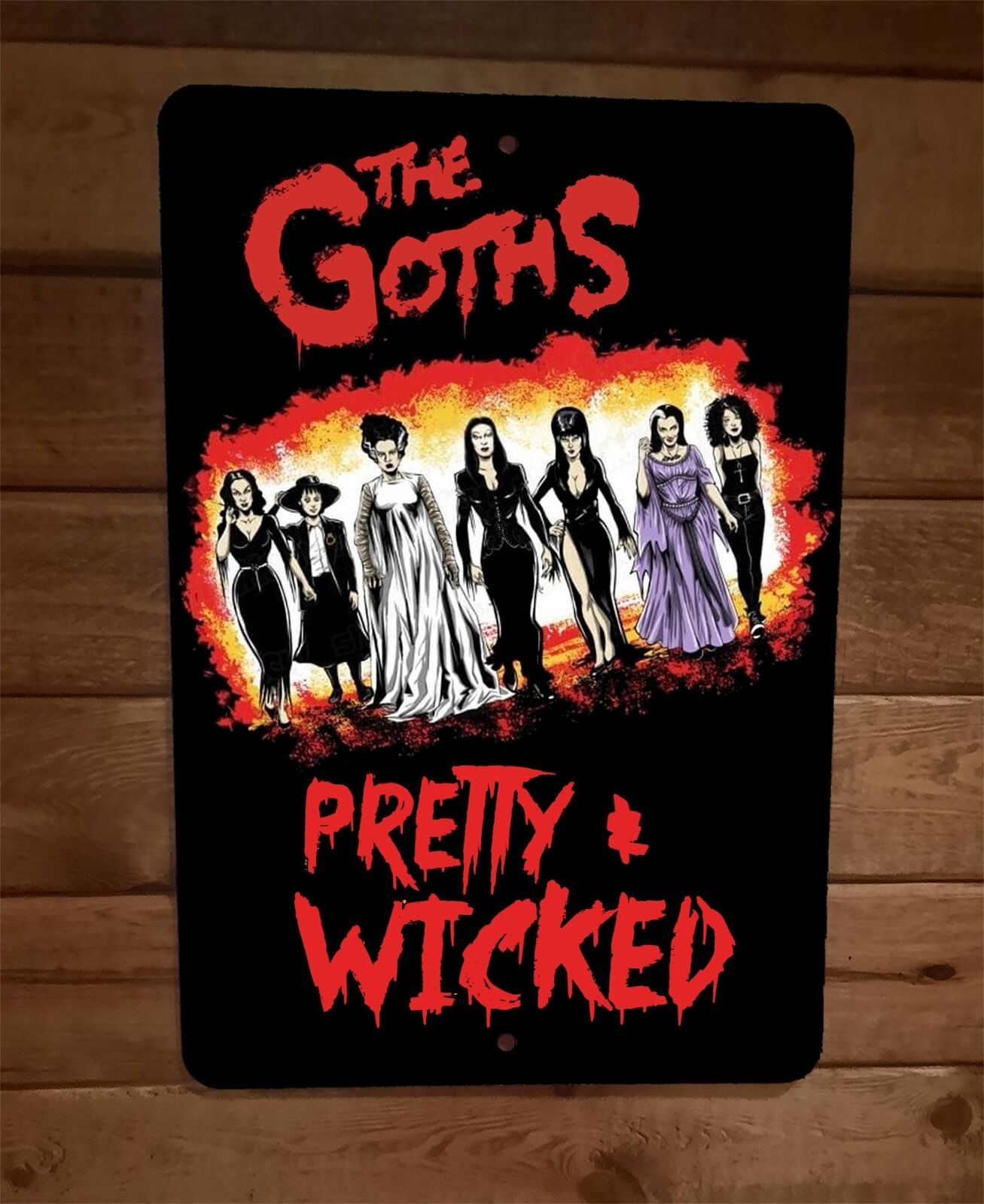 The Goths Pretty and Wicked Horror Halloween Icons Witches 8x12 Metal Wall Sign