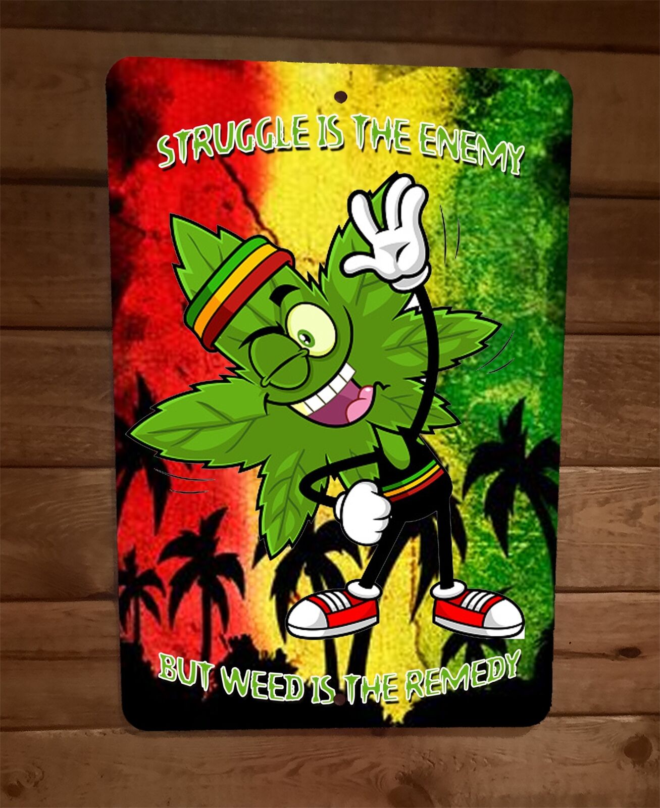 Struggle is the Enemy But Weed is the Remedy 420 Mary Jane 8x12 Metal Wall Sign
