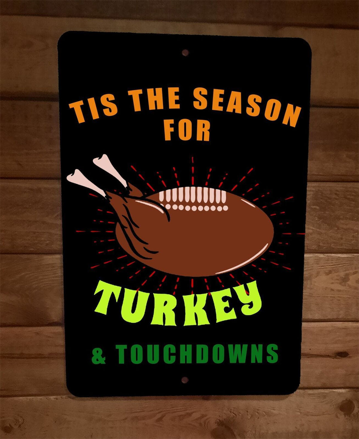'Tis the Season for Turkey and Touchdowns Thanksgiving Football 8x12 Inch Wall Sign