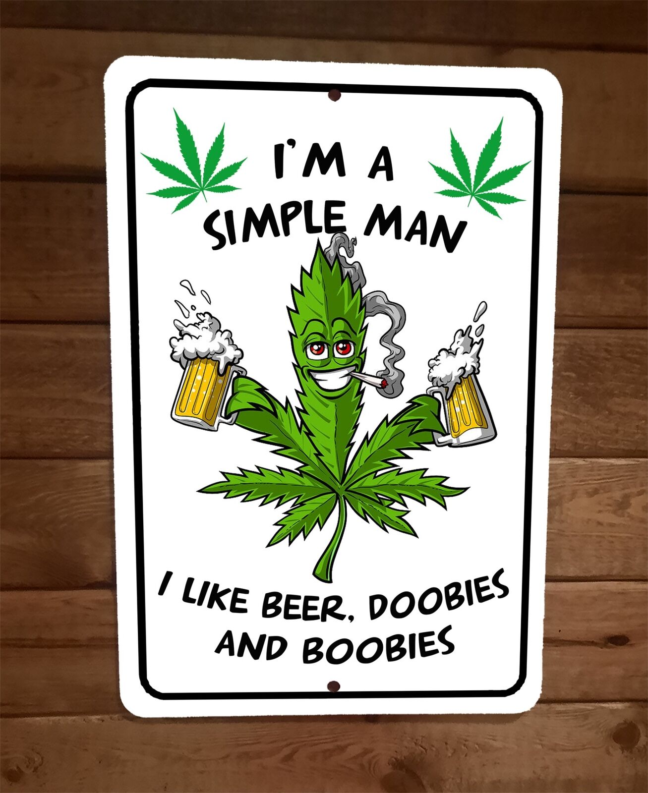 Im a Simple Man I like Beer Doobies and Boobies 8x12 Metal Wall Sign M –  Sign Junky