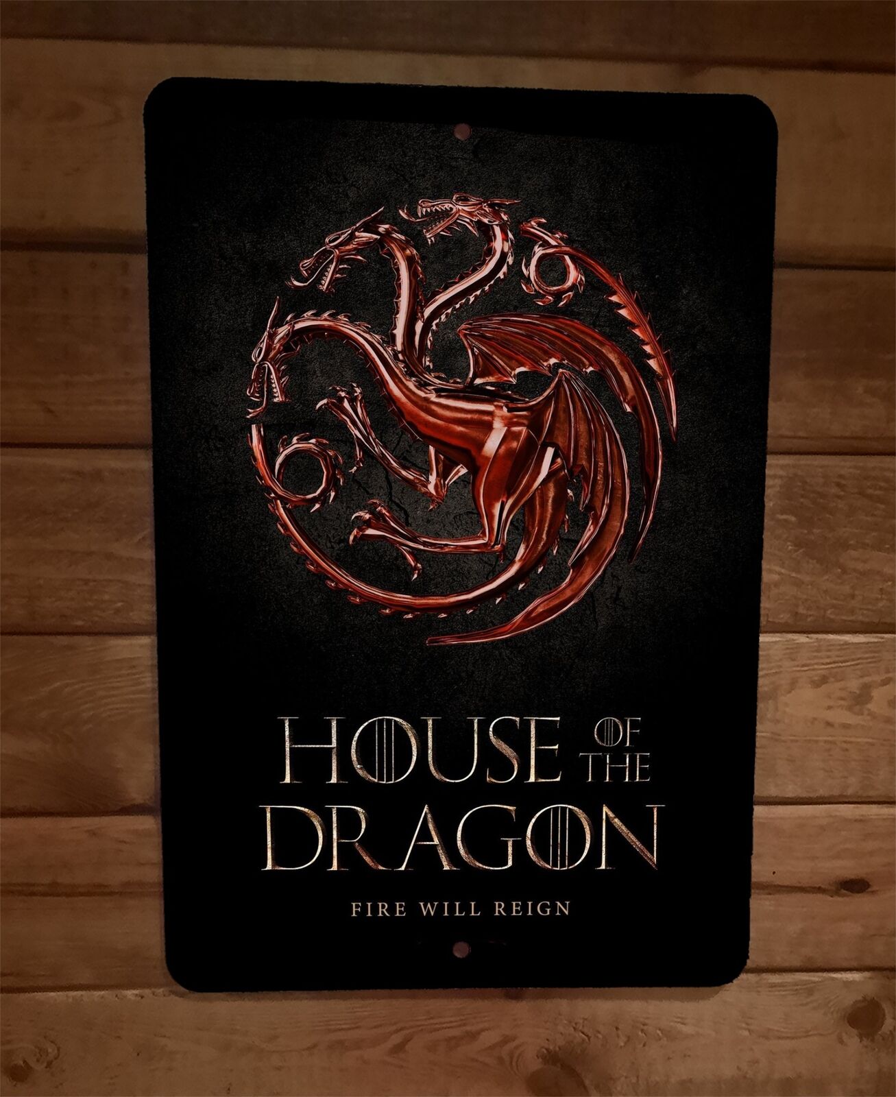House of the Dragon Fire Will Reign 8x12 Metal Wall Sign Poster