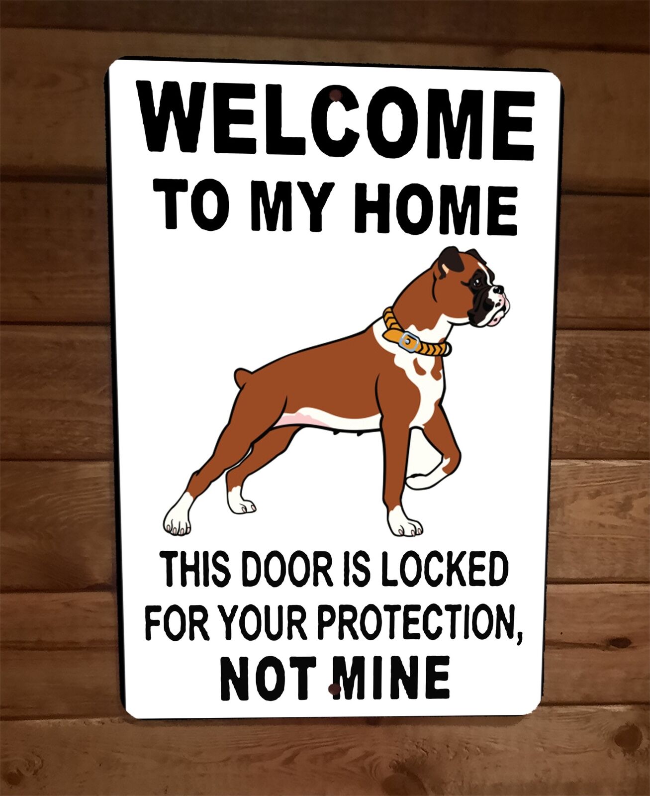 This Door is Locked for Your Protection Boxer Dog 8x12 Metal Wall Animal Sign