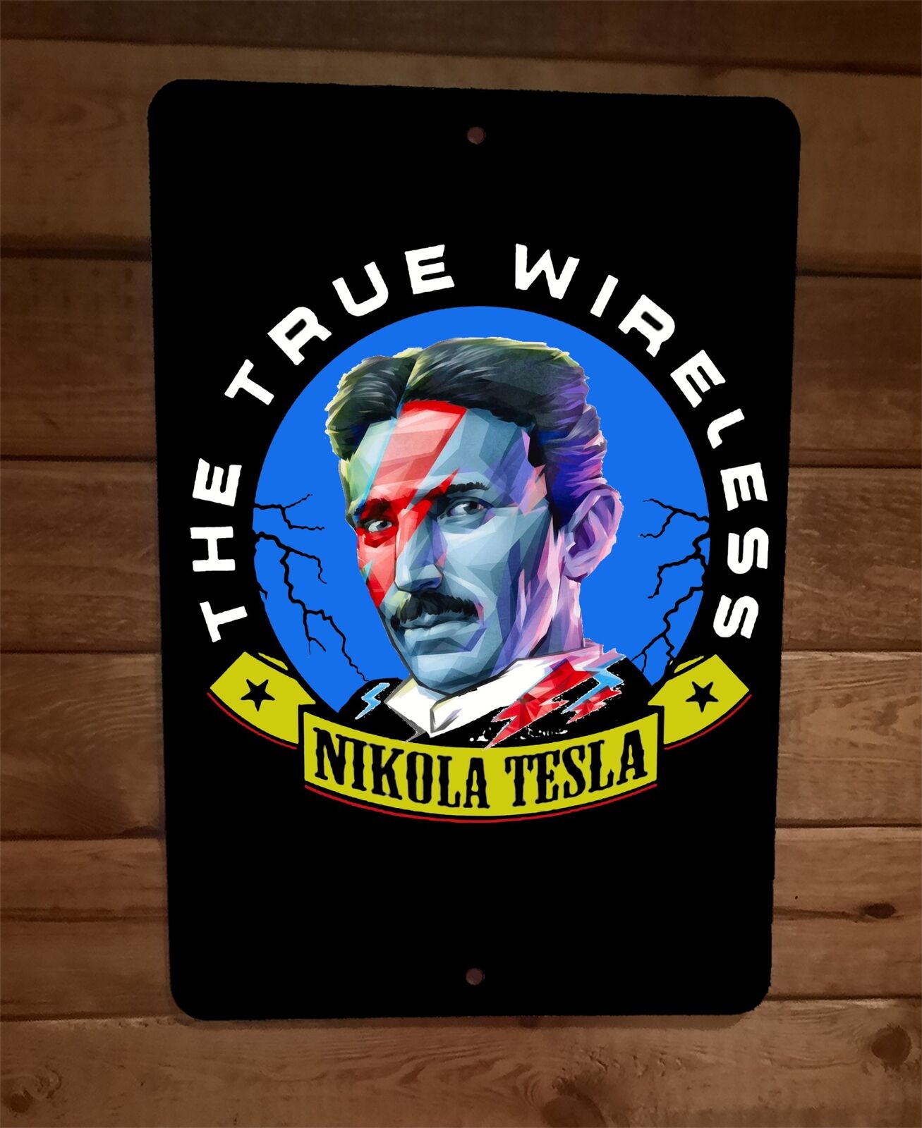 The True Wireless Nikola Tesla 8x12 Metal Wall Sign