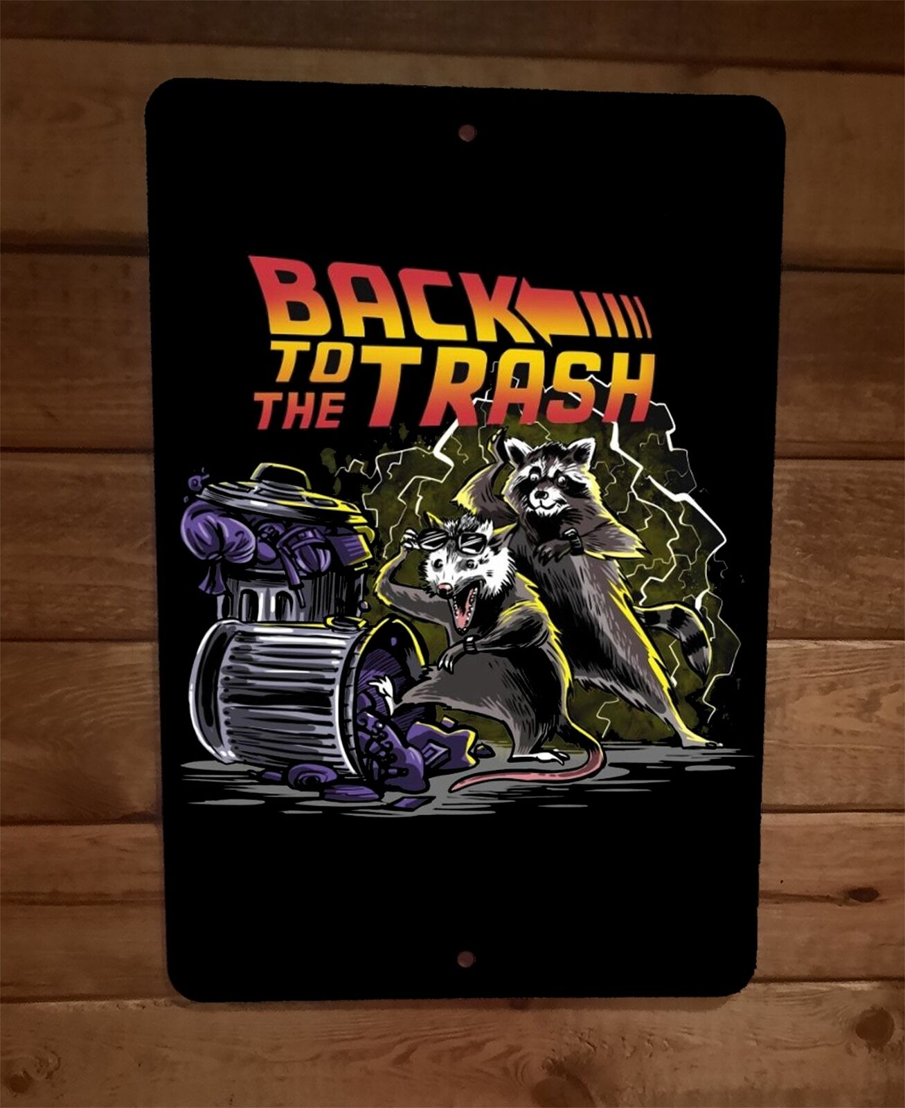 Back to the Trash Raccoon Opossum 8x12 Metal Wall Sign