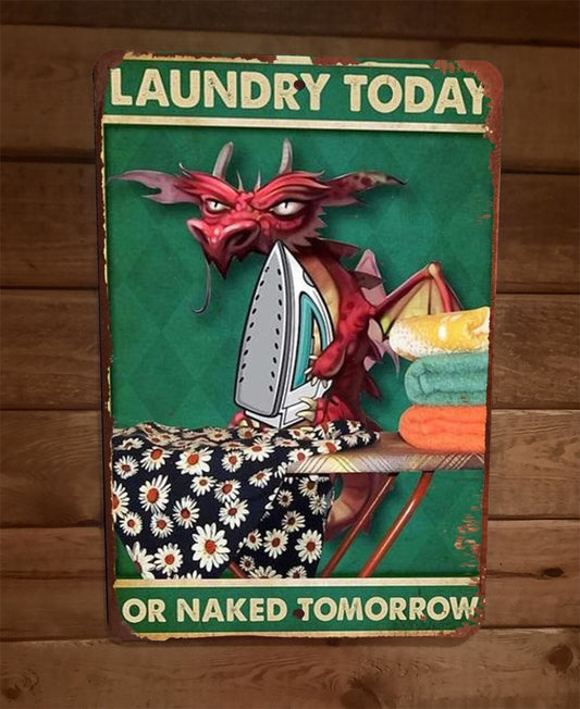 Laundry Today or Naked Tomorrow Purple Dragon 8x12 Metal Wall Sign Animal Poster