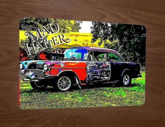 1955 Chevy Bel Air Hot Rod Gasser Mad Hatter Cartoon Artwork 8x12 Metal Car Sign