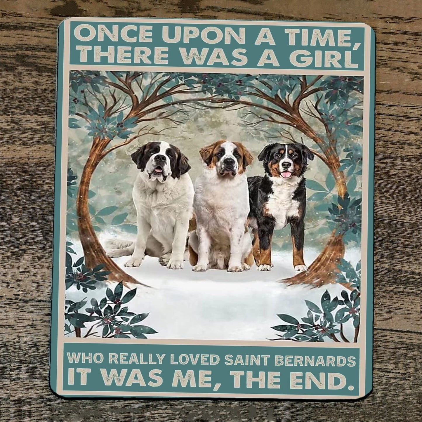 Mouse Pad Once Upon a Time There was a Girl who Really Loved Saint Bernards Dogs