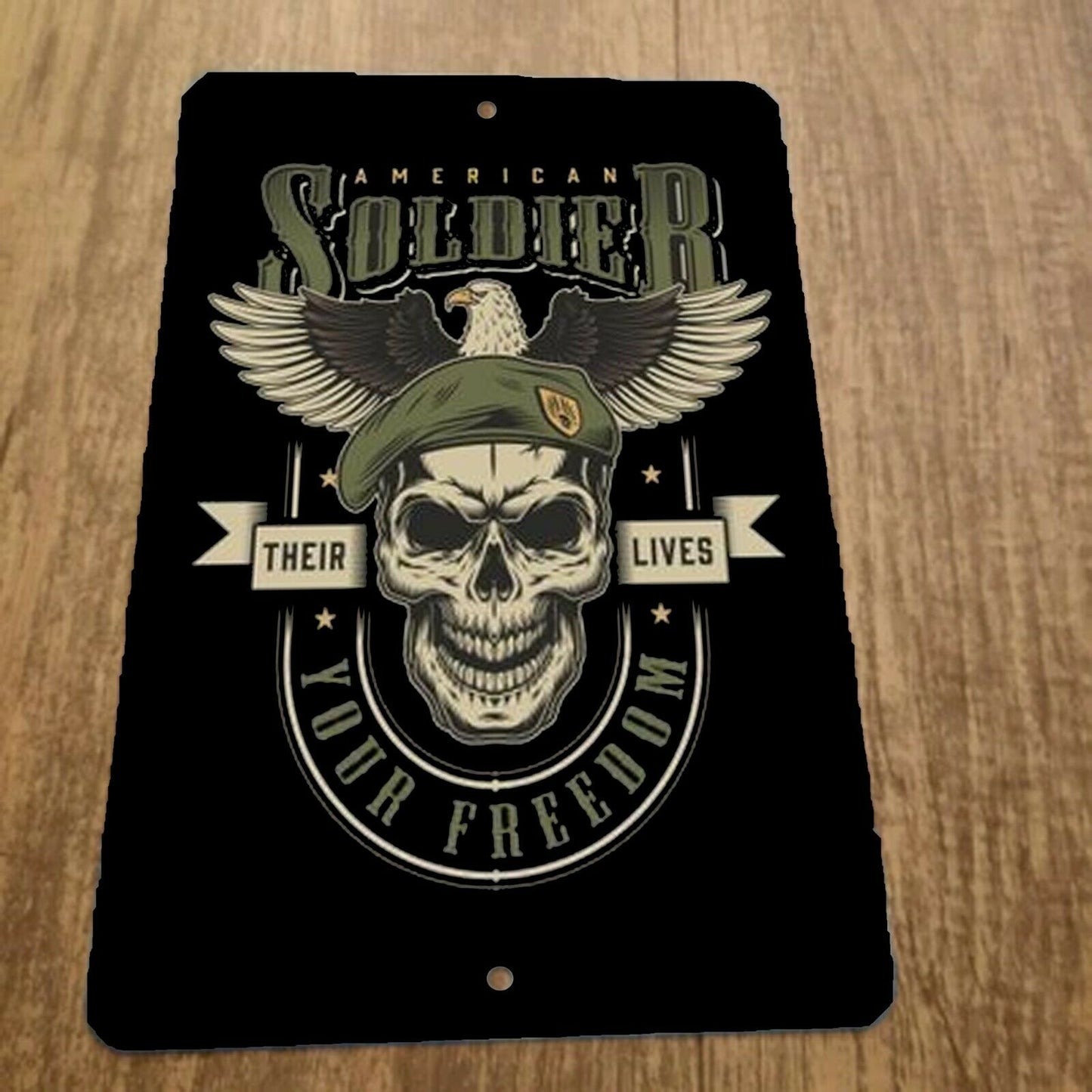 American Soldier Their Lives Your Freedom 8x12 Metal Wall Military Sign Armed Forces