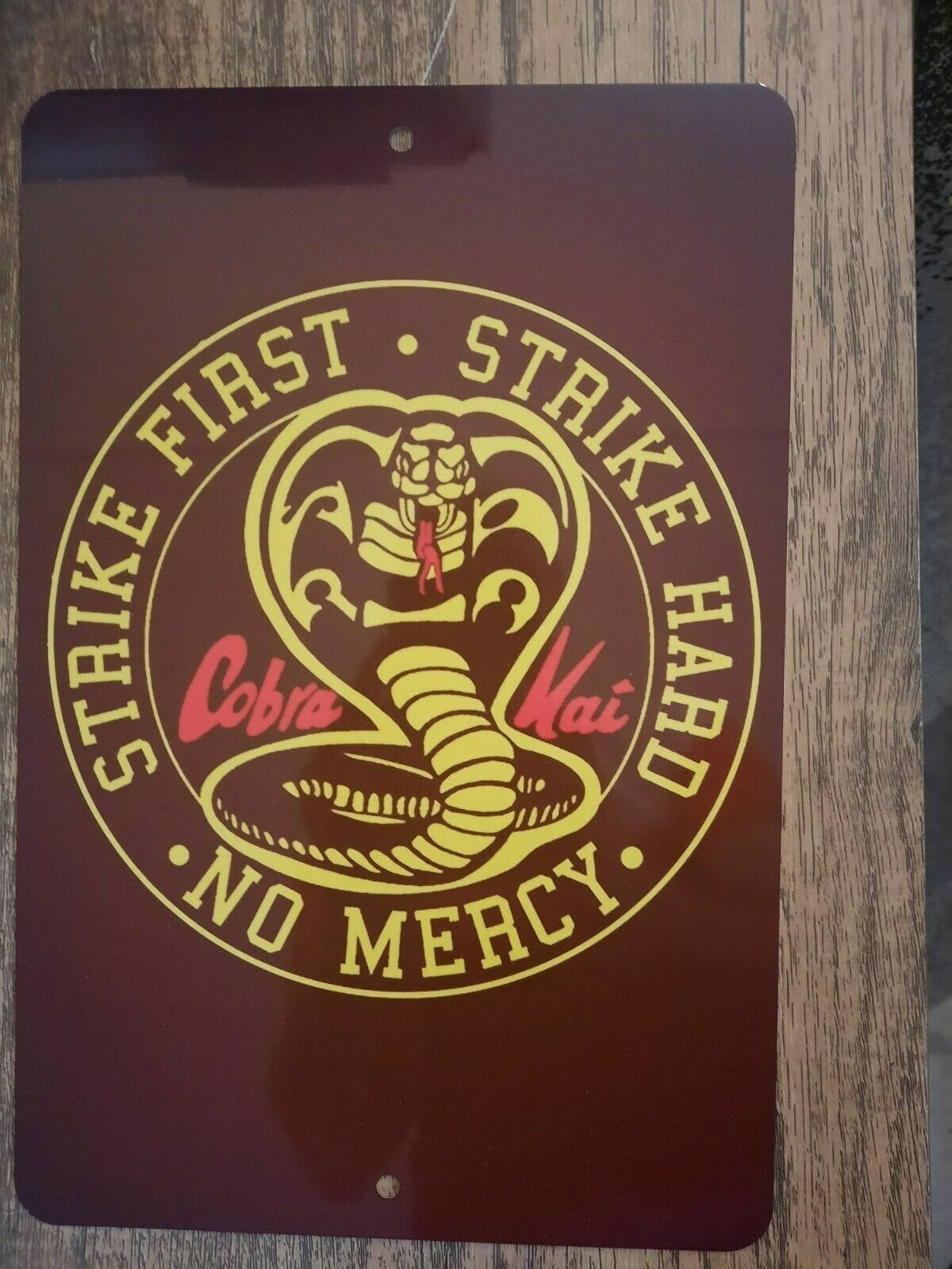 Cobra Kai Strike First Strike Hard No Mercy 8x12 Metal Wall Sign Martial Arts TV Show