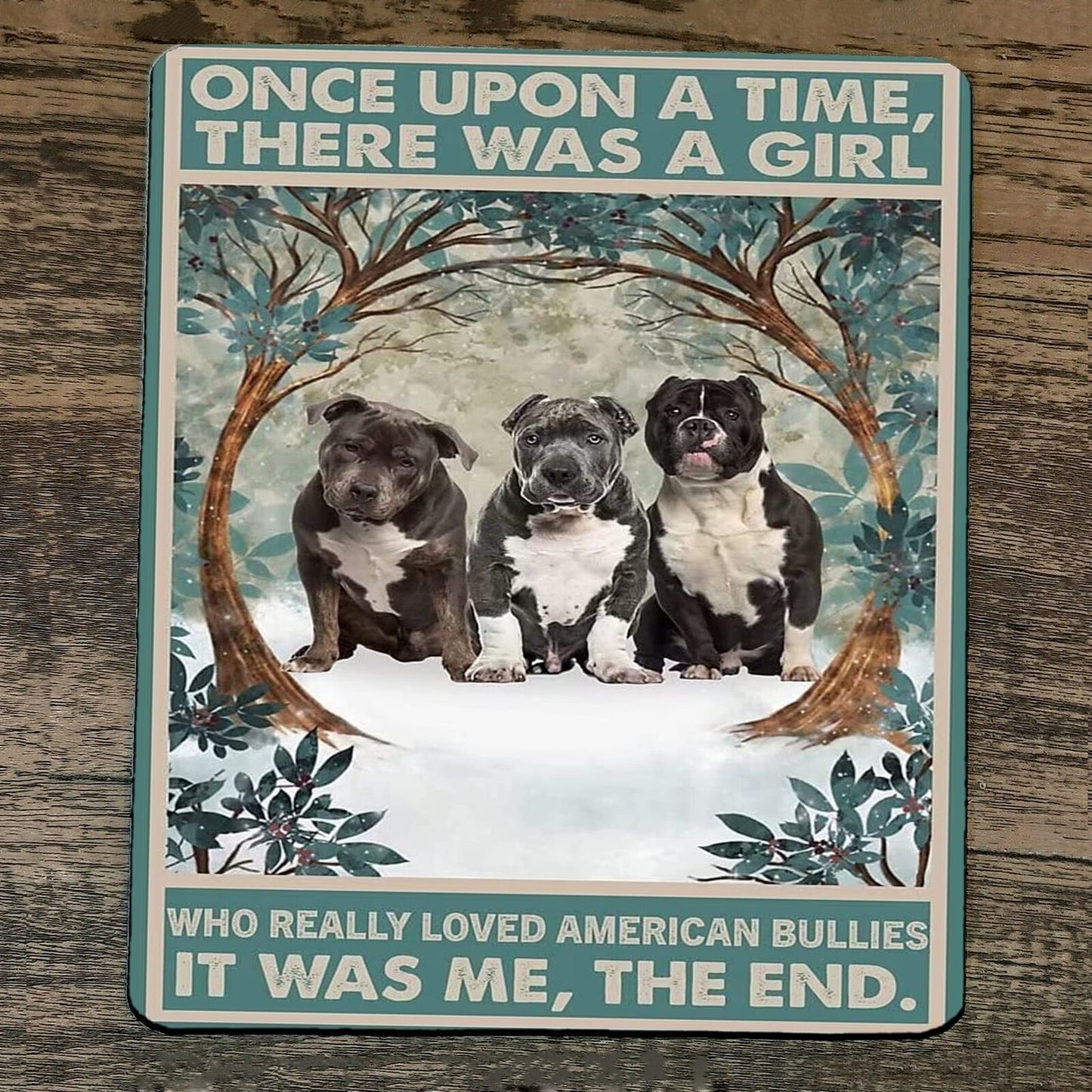 Mouse Pad Once Upon a Time There was a Girl who Really Loved American Bullies