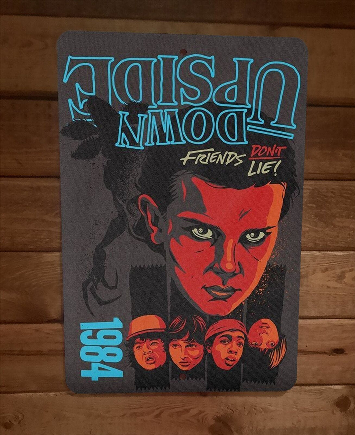 Upside Down Friends Dont Lie 1984 Stranger Things 8x12 Metal Wall Sign Poster