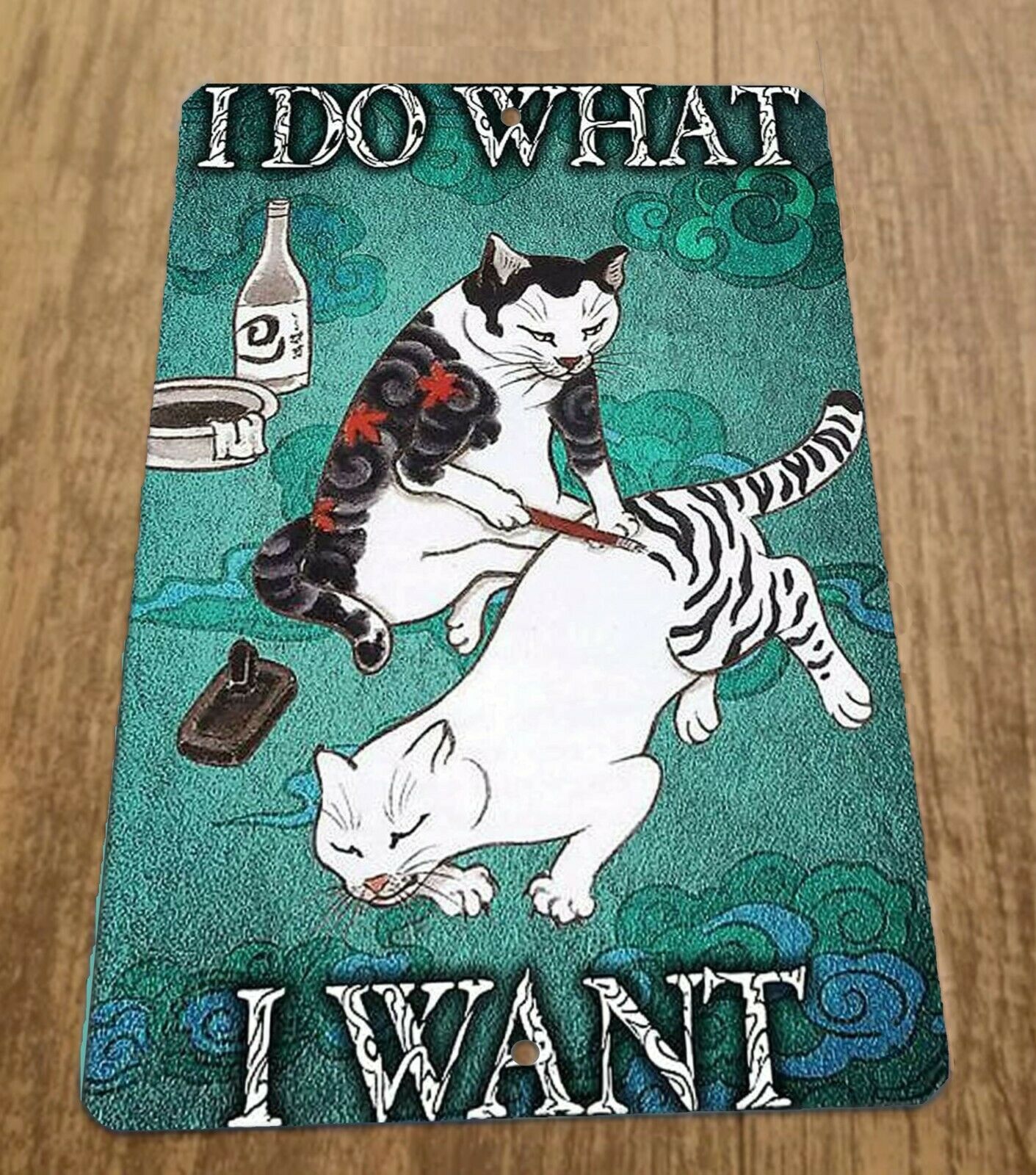 I Do What I Want Cats Kitty 8x12 Metal Wall Sign Animals