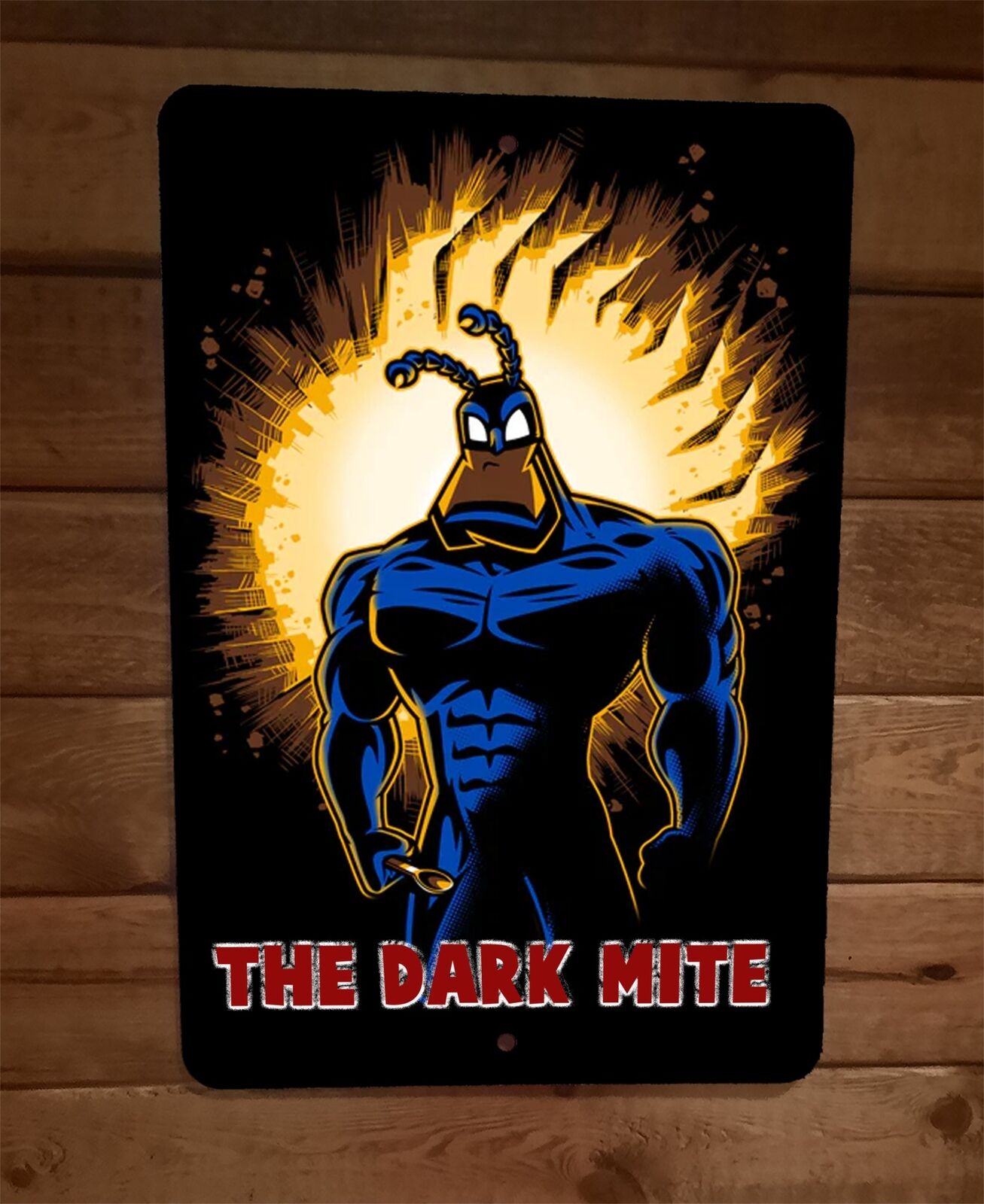 The Dark Mite Knight Tick Parody 8x12 Metal Wall Sign