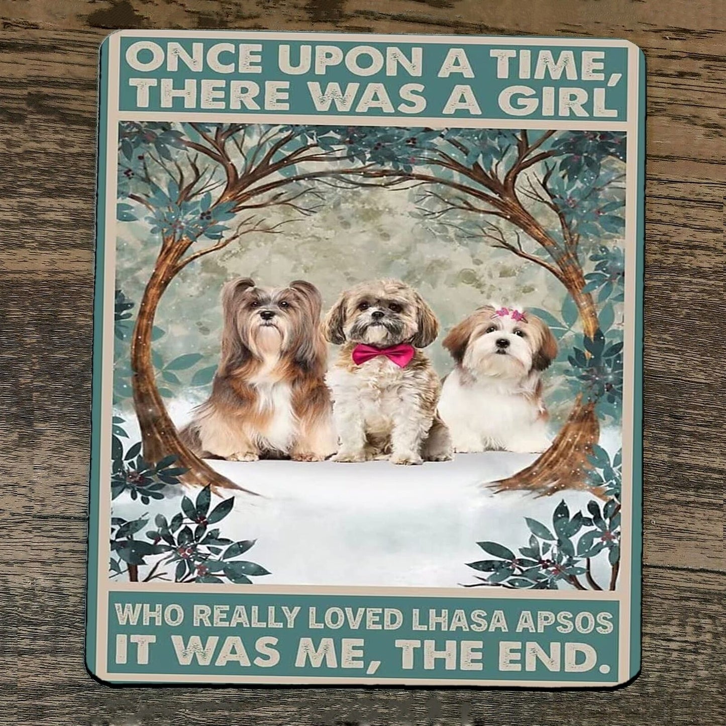 Mouse Pad Once Upon a Time There was a Girl who Really Loved Lhasa Apsos Dogs
