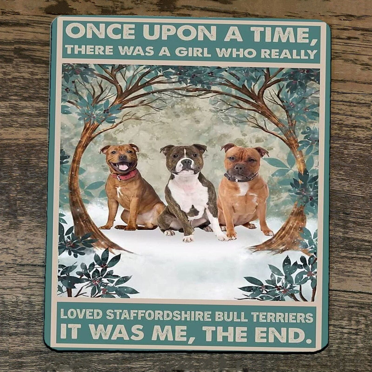 Mouse Pad Once Upon a Time There was a Girl who Really Loved Bull Terriers Dogs