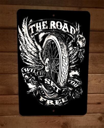 Biker The Road Will Set You Free Motorcycle 8x12 Metal Wall Garage Sign