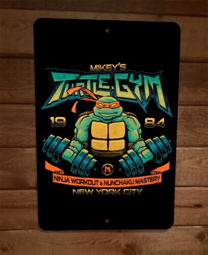 Mikeys Turtle Gym Ninja Workout Nunchaku Mastery TMNT 8x12 Metal Wall Sign