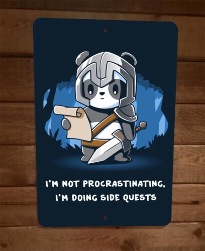 Im Not Procrastinating Im Doing Side Quests Gamer 8x12 Metal Wall Sign Poster