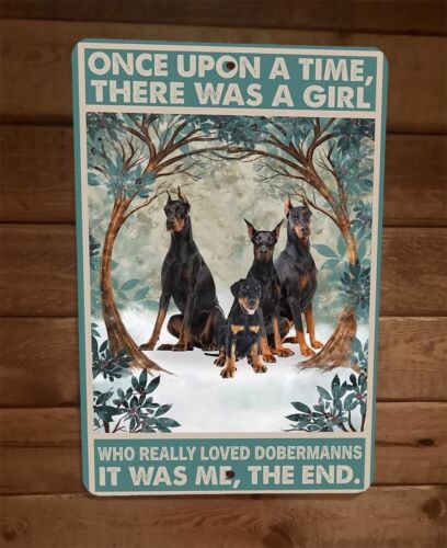 Once Was a Girl That Loved Doberman Dogs 8x12 Metal Wall Sign Animal Poster