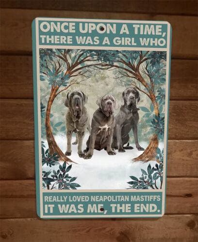 Once Was a Girl That Loved Neapolitan Mastiff Dogs 8x12 Wall Sign Animal Poster
