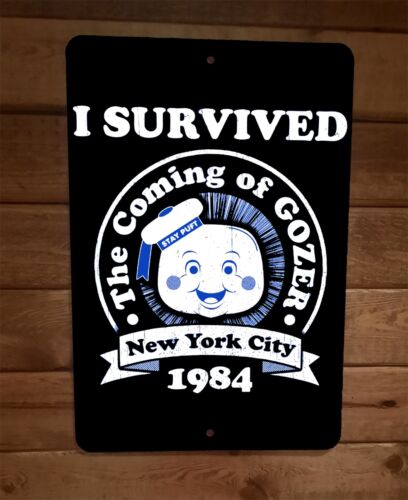 I Survived the Coming of Gozer 8x12 Metal Wall Sign1984 Ghostbusters