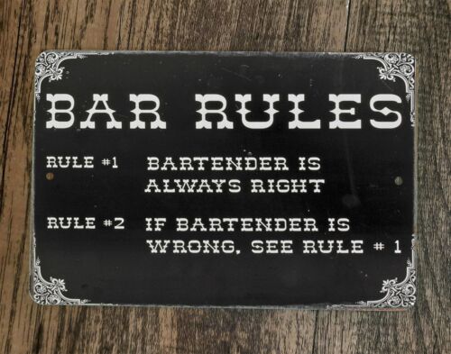 Bar Rules The Bartender is Always Right 8x12 Metal Wall Sign Poster