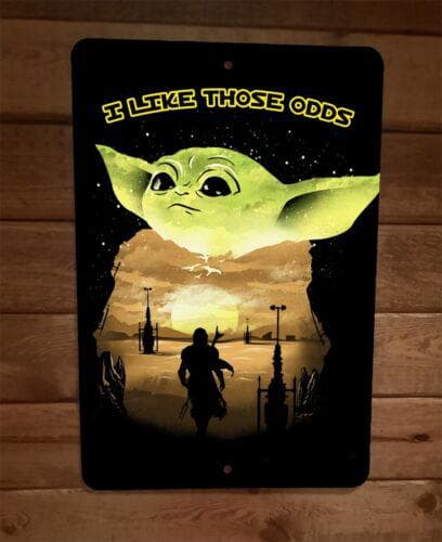 I Like Those Odds Grogu Mandalorian 8x12 Metal Wall Sign Poster Star Wars