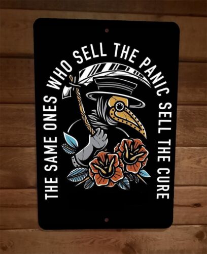The Same Ones Who Sell The Panic Sell The Cure 8x12 Metal Wall Sign Poster