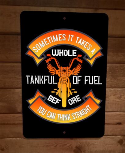 Motorcycle Sometimes it Takes a Whole Tankful 8x12 Metal Wall Sign Garage Poster