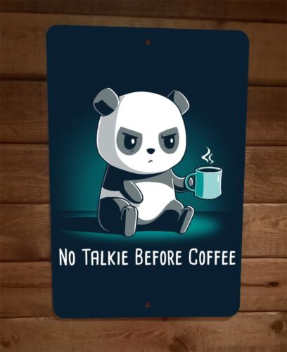 No Talkie Before Coffee Panda Bear 8x12 Metal Wall Sign Poster