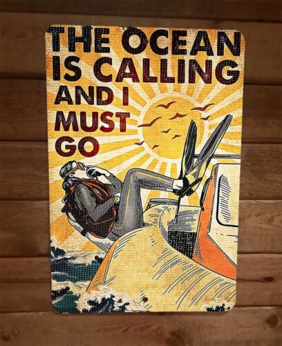 The Ocean is Calling and I Must Go 8x12 Metal Wall Sign Poster #2