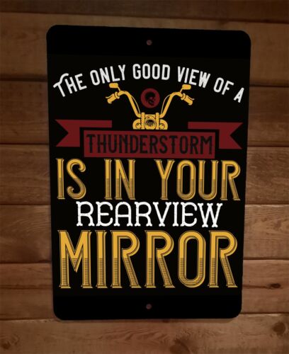 The Only Good View of a Thunderstorm 8x12 Metal Wall Motorcycle Biker Sign