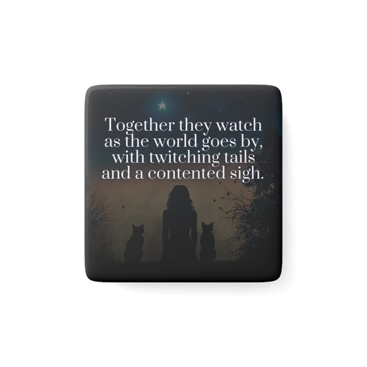 Twitching Tails & Contented Sighs Porcelain Magnet, Square