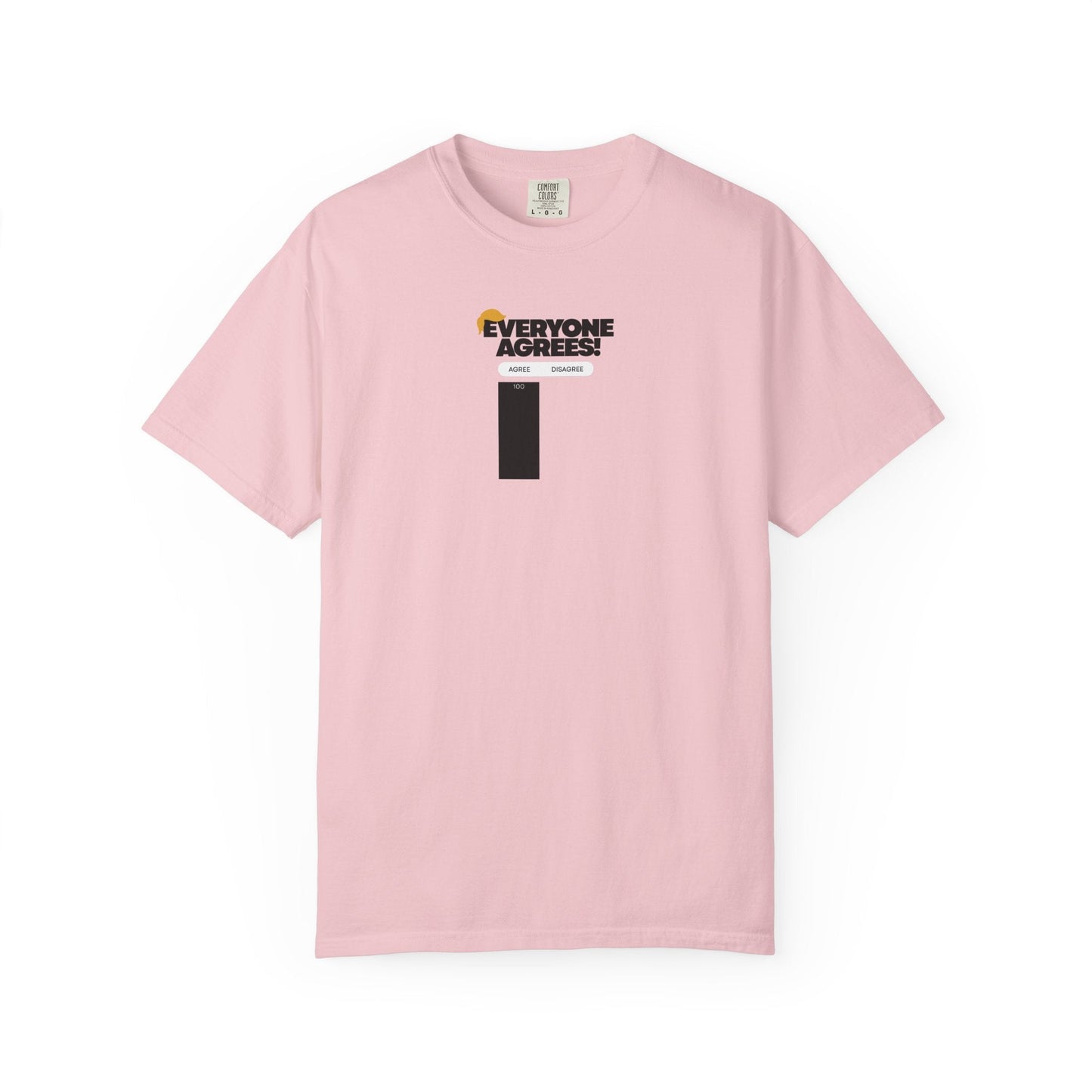 Everyone Agrees – Garment-Dyed Unisex T-Shirt