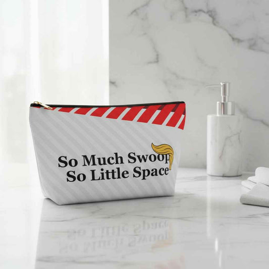 “So Much Swoop, So Little Space” – Political Parody Accessory Bag
