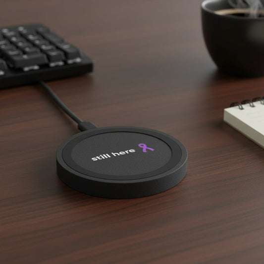 Still Here Wireless Charger | Epilepsy Awareness Charger