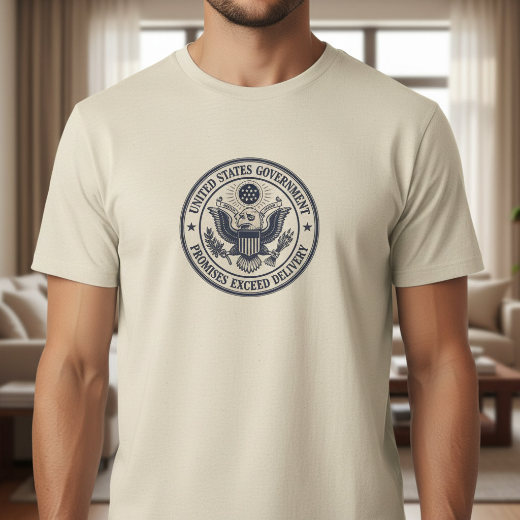 United States Government Seal Tee | “Promises Exceed Delivery” Shirt