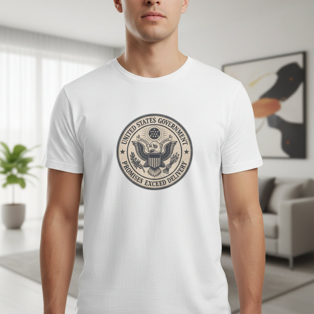 United States Government Seal Tee | “Promises Exceed Delivery” Shirt