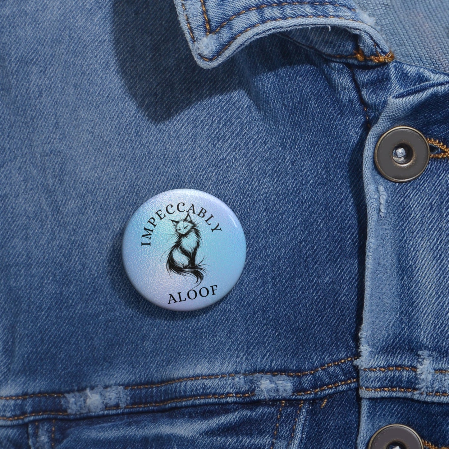 Impeccably Aloof Pinback Button